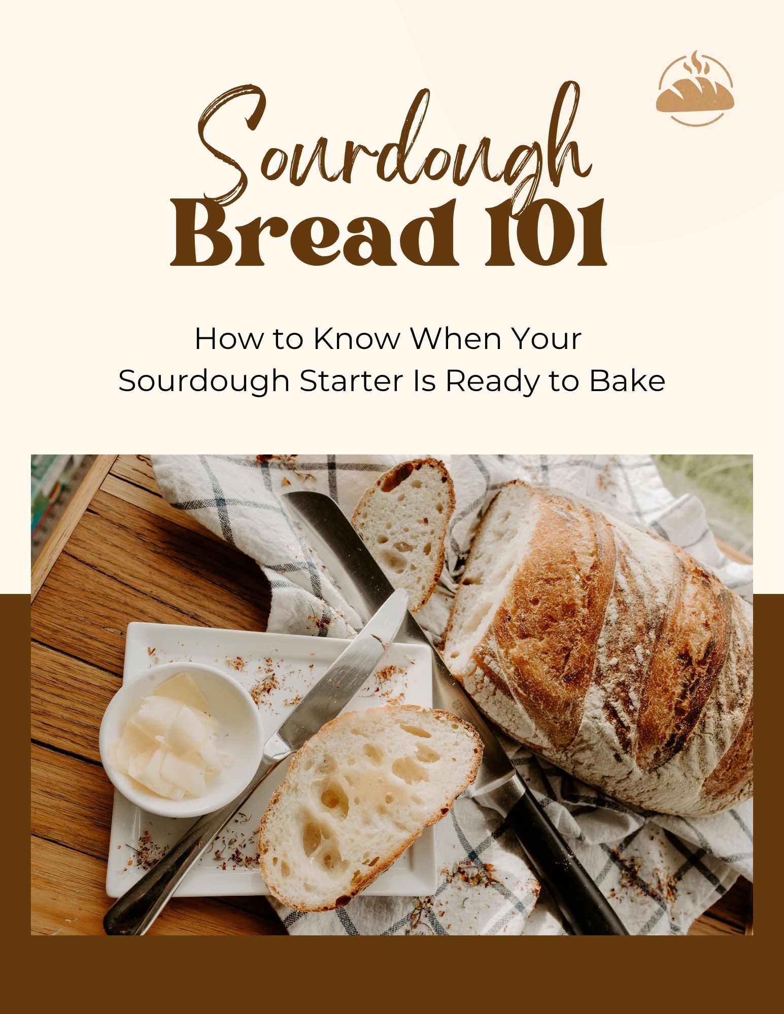 Cover of the e-book Sourdough Bread 101: How to Know When Your Sourdough Starter Is Ready